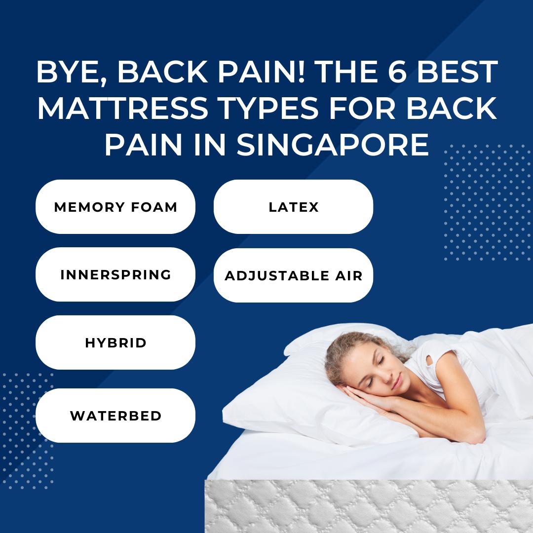 Bye, Back Pain! The 6 Best Mattress Types For Back Pain In Singapore